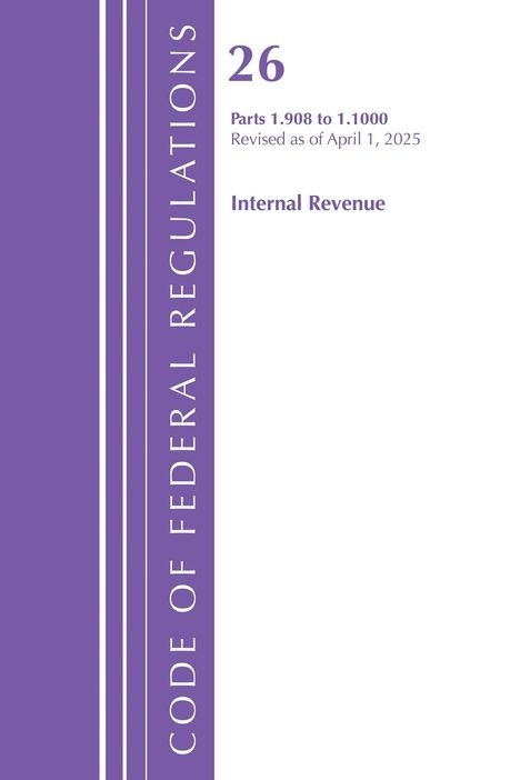 "26, Parts 1.908 to 1.1000, Revised as of April 1, 2025, Internal Revenue." Violette vertikale Leiste links.