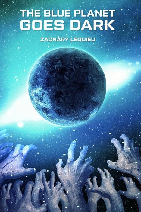 Zachary Lequieu: The Blue Planet Goes Dark, Buch