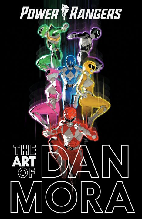 "POWER RANGERS", "THE ART OF DAN MORA". Sechs farbige Figuren in Action-Posen, jede in einem anderen Anzug.