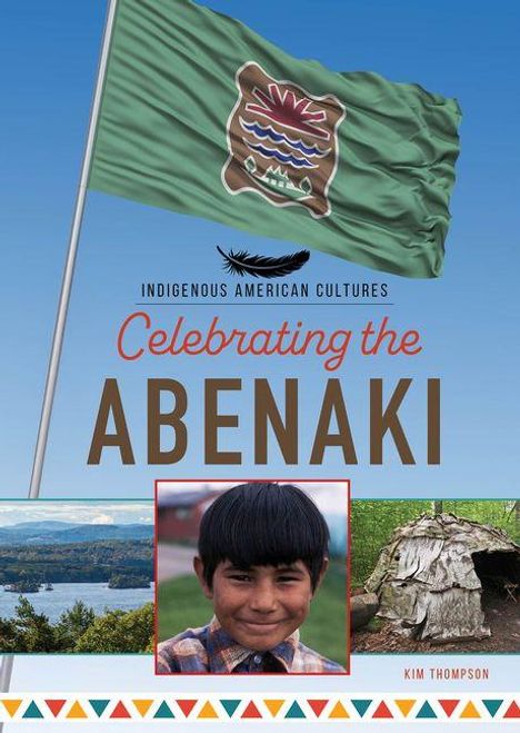 „Indigenous American Cultures: Celebrating the Abenaki“ steht über Bildern von Natur, einem lächelnden Kind und einem Wigwam.