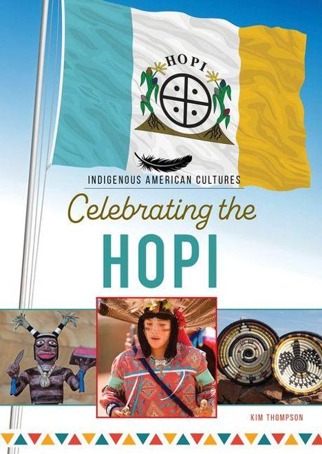 "Celebrating the Hopi" in grün und gold. Oben eine bunte Flagge, unten drei Bilder mit traditionellen Kostümen und Kunst.