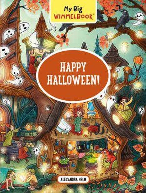 "Happy Halloween!" in orange. "My Big Wimmelbook" oben. Illustration von einem Baumhaus mit Geistern, Kürbissen und Menschen.