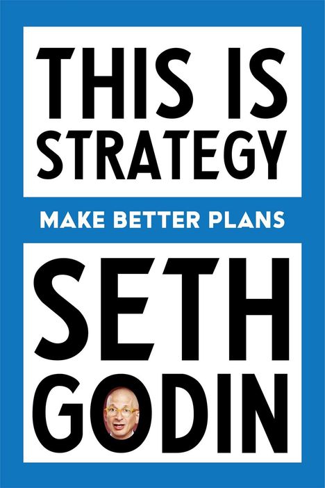 Seth Godin: This Is Strategy, Buch