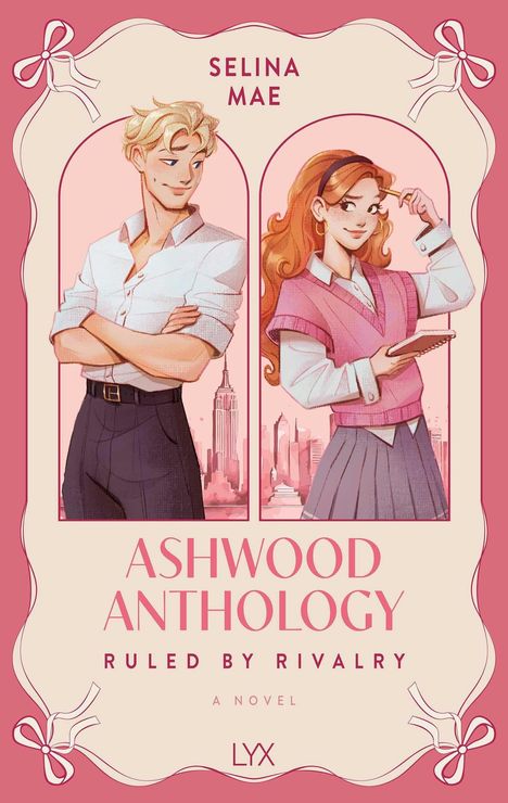 "ASHWOOD ANTHOLOGY: RULED BY RIVALRY, SELINA MAE, A NOVEL, LYX." Illustration von einem jungen Mann und einer jungen Frau.