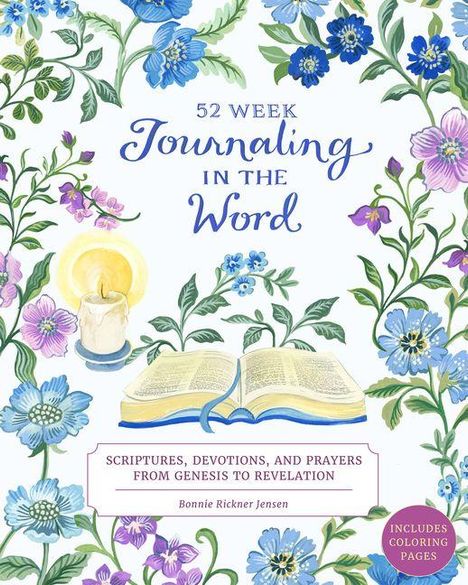 Text: "52 Week Journaling in the Word. Scriptures, Devotions, and Prayers from Genesis to Revelation. Bonnie Rickner Jensen."

Illustration mit blauen und lila Blumen, einer Kerze und einem offenen Buch.