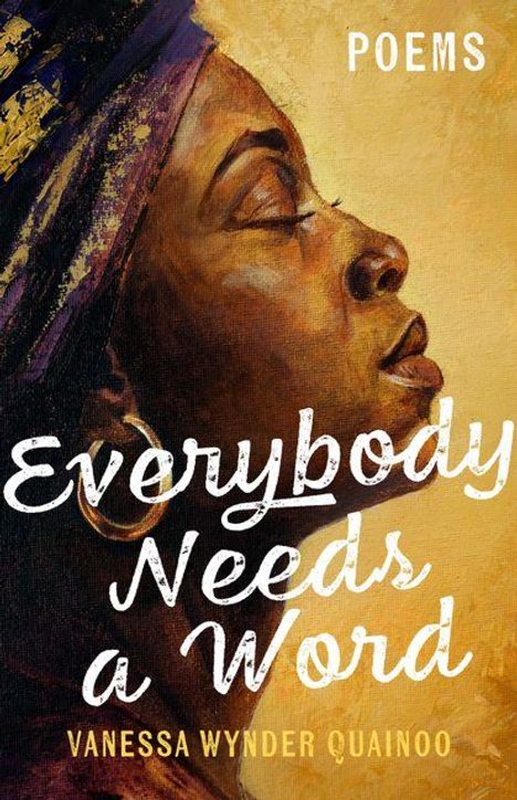 Text: "Everybody Needs a Word", "Poems", "Vanessa Wynder Quainoo". Illustration eines nachdenklichen Gesichts in Profilansicht.