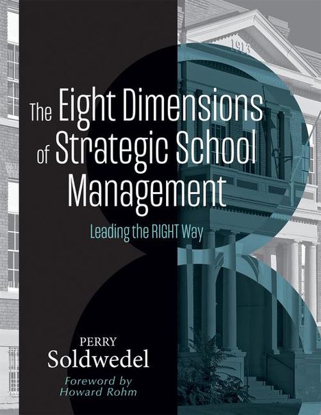Perry Soldwedel: The Eight Dimensions of Strategic School Management, Buch