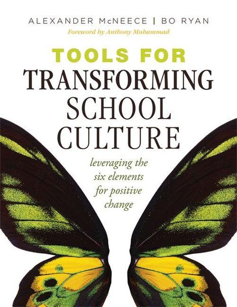 Titel: Tools for Transforming School Culture. Autor: Alexander McNeece, Bo Ryan. Abgebildet sind Flügel eines Schmetterlings.