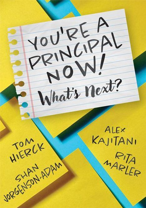 "YOU'RE A PRINCIPAL NOW! What's Next?" auf Notizpapier. Namen: Tom Hierck, Shan Jorgenson-Adam, Alex Kajitani, Rita Marler.