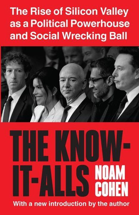 "The Rise of Silicon Valley as a Political Powerhouse and Social Wrecking Ball". "THE KNOW-IT-ALLS". Schwarz-weißes Gruppenfoto.