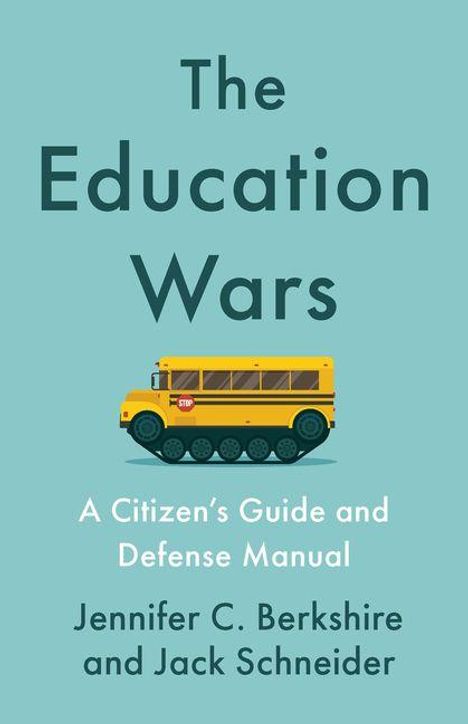"The Education Wars: A Citizen's Guide and Defense Manual" von Jennifer C. Berkshire und Jack Schneider. Ein Schulbus mit Panzerketten.