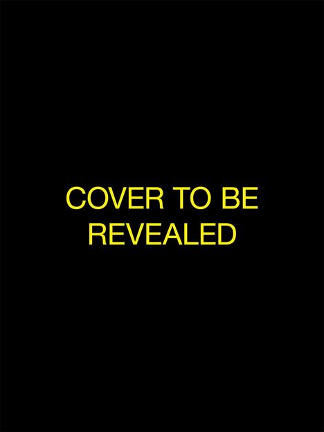 Text: "COVER TO BE REVEALED". Gelbe Schrift auf schwarzem Hintergrund.