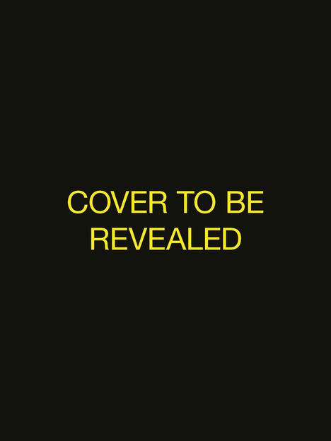 Text: "COVER TO BE REVEALED". Gelber Text auf schwarzem Hintergrund.