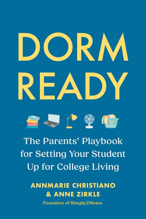 Titel: "DORM READY". Untertitel: Ein Elternratgeber für Studenten. Autoren: Annmarie Christiano, Anne Zirkle. Icons: Bücher, Laptop.