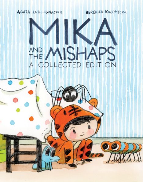 "Mika and the Mishaps: A Collected Edition" zeigt ein Kind im Tigerkostüm, umgeben von bunten Figuren und einem Tisch.