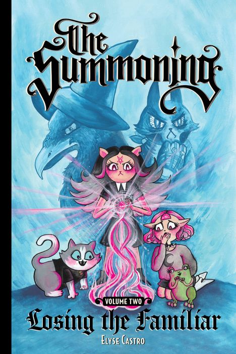Text: "The Summoning, Volume Two, Losing the Familiar, Elyse Castro." Illustration von Tieren und einem Mädchen in mystischer Szene.