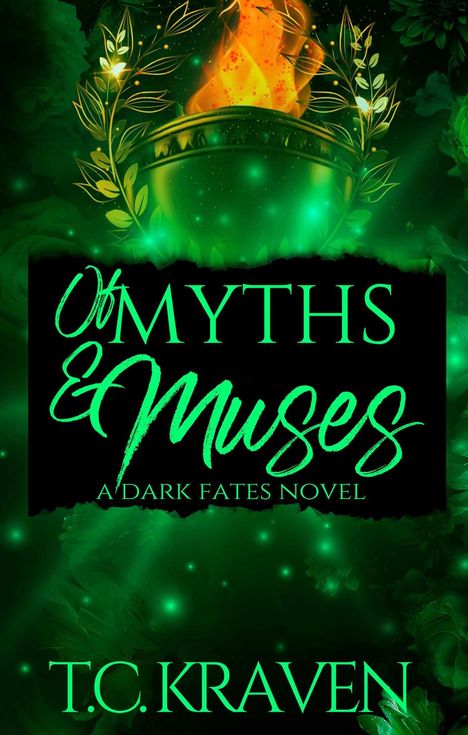 "Of Myths & Muses - A Dark Fates Novel, T.C. Kraven" in leuchtendem Grün vor einem grünen Hintergrund mit Flammenmotiv.