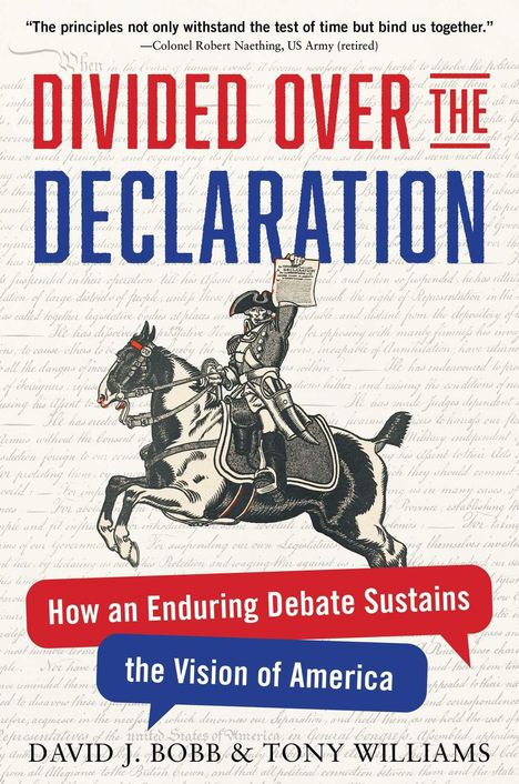 "DIVIDED OVER THE DECLARATION; How an Enduring Debate Sustains the Vision of America. Illustration: Reiter mit Dokument."