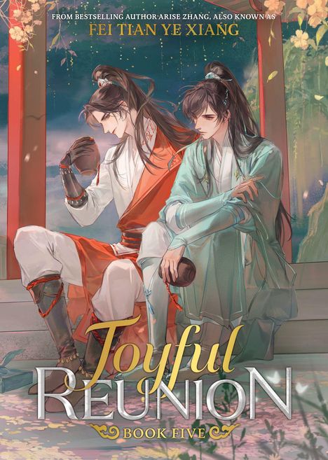 Text: "Joyful Reunion, Book Five, FEI TIAN YE XIANG." Zwei Personen in traditionellen asiatischen Gewändern sitzen zusammen.