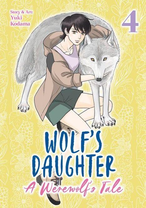 "Story & Art: Yuki Kodama", "4", "WOLF'S DAUGHTER A Werewolf's Tale". Illustration eines Mädchens mit einem Wolf.