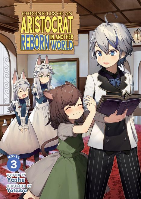 "Chronicles of an Aristocrat Reborn in Another World." Ein Junge mit Buch, Mädchen mit Tierohren, fröhliche Atmosphäre.