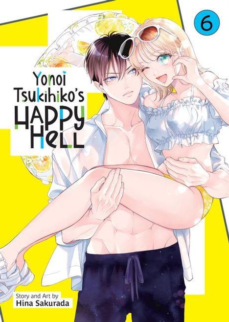 "Yonoi Tsukihiko’s Happy Hell" und "Story and Art by Hina Sakurada", Manga-Cover mit einem Paar, Nummer 6 in blauem Kreis.