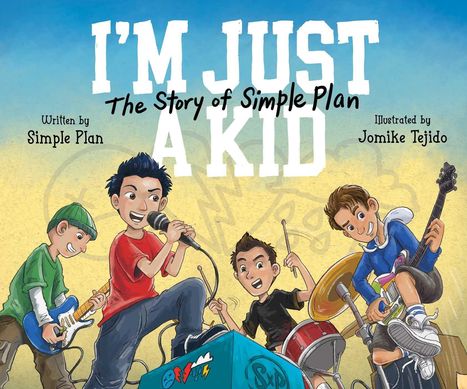 „I'M JUST A KID: The Story of Simple Plan“. Illustration von Kindern, die eine Band mit Instrumenten spielen.
