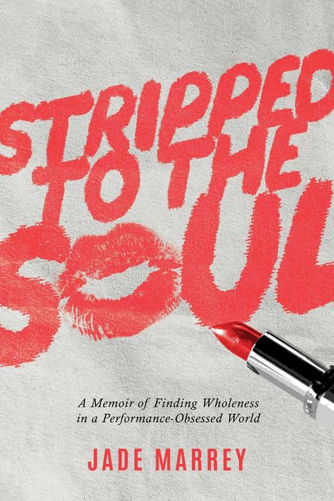 "STRIPPED TO THE SOUL" in roter Lippenstift-Schrift. Darunter Lippenstift und Kussmund zu sehen.