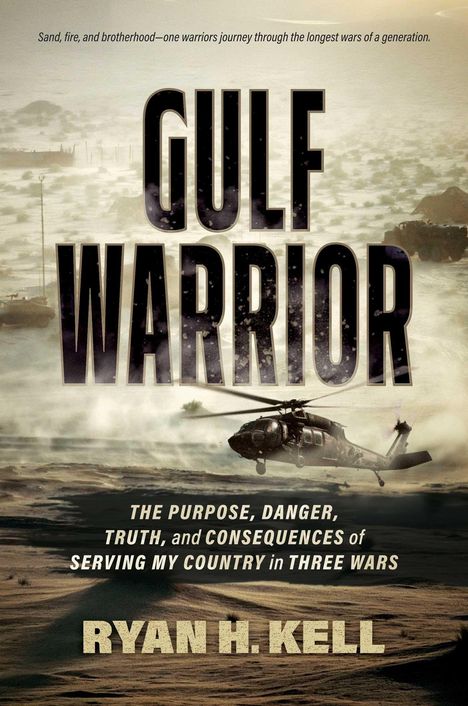 "GULF WARRIOR" in großen Buchstaben; Hubschrauber fliegt über wüstenartige Landschaft; Autor: Ryan H. Kell.