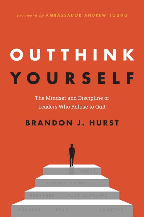 "OUTTHINK YOURSELF" von Brandon J. Hurst. Silhouette auf Treppe mit Wörtern wie Zweifel, Überdenken, Druck.