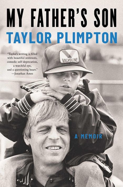 „MY FATHER'S SON“ und „TAYLOR PLIMPTON“ in großer Schrift. Schwarz-Weiß-Foto von Mann und Kind, Kind trägt Valvoline-Cap.