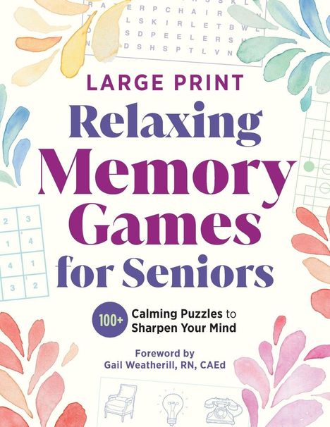 „Large Print Relaxing Memory Games for Seniors“ in lila Schrift, umgeben von bunten Blättern und leichten Puzzles.