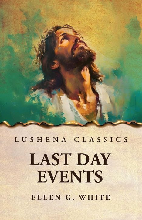 Ellen G. White: Last Day Events, Buch