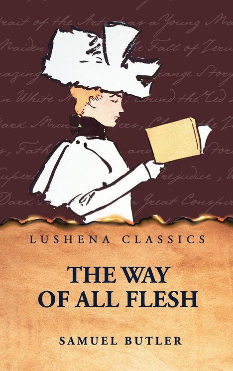 "Lushena Classics. The Way of All Flesh. Samuel Butler." Illustration einer Person mit Hut, die ein Buch liest.