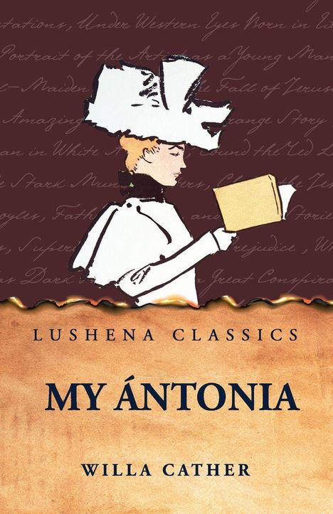 Texte: Lushena Classics, My Ántonia, Willa Cather. Illustration: Person mit großem Hut liest ein Buch.