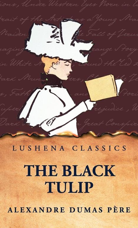 Text: "Lushena Classics. The Black Tulip. Alexandre Dumas Père." Illustration einer Frau mit Hut, die ein Buch liest.