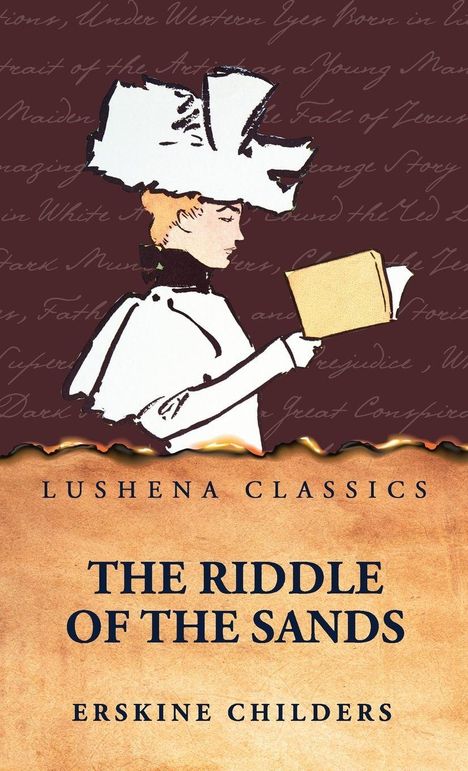 "LUSHENA CLASSICS. THE RIDDLE OF THE SANDS. ERSKINE CHILDERS." Illustration einer Frau mit großem Hut, die ein Buch liest.