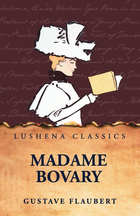 „Lushena Classics. Madame Bovary. Gustave Flaubert.“ Illustration: Frau mit großem Hut liest Buch.