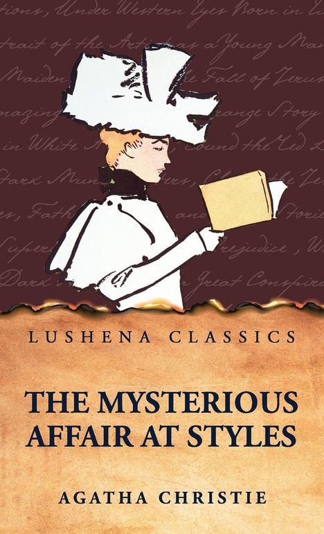LUSHENA CLASSICS   
THE MYSTERIOUS AFFAIR AT STYLES   
AGATHA CHRISTIE  
Illustration: Frau in altmodischer Kleidung liest ein Buch.