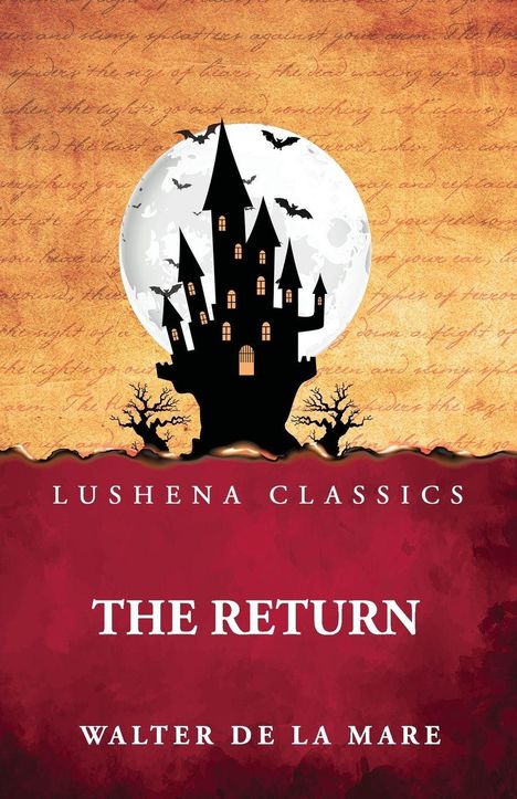 LUSHENA CLASSICS, THE RETURN, WALTER DE LA MARE. Illustration: eine Burg vor einem Vollmond mit Fledermäusen.