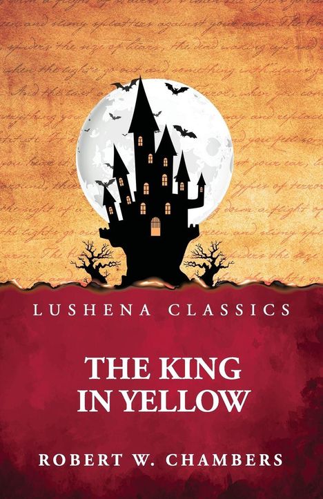 "THE KING IN YELLOW" von Robert W. Chambers. Silhouette eines Schlosses vor vollem Mond, umgeben von Fledermäusen.