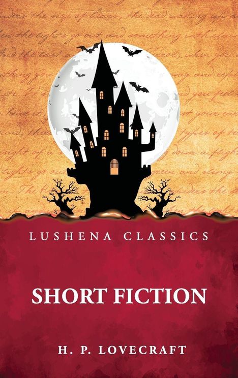 "LUSHENA CLASSICS, SHORT FICTION, H. P. LOVECRAFT." Silhouette eines Spukschlosses vor Vollmond, mit fliegenden Fledermäusen.