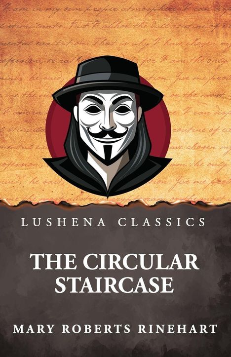 "Lushena Classics. The Circular Staircase. Mary Roberts Rinehart." Darstellung einer Maske mit Hut auf gemustertem Hintergrund.