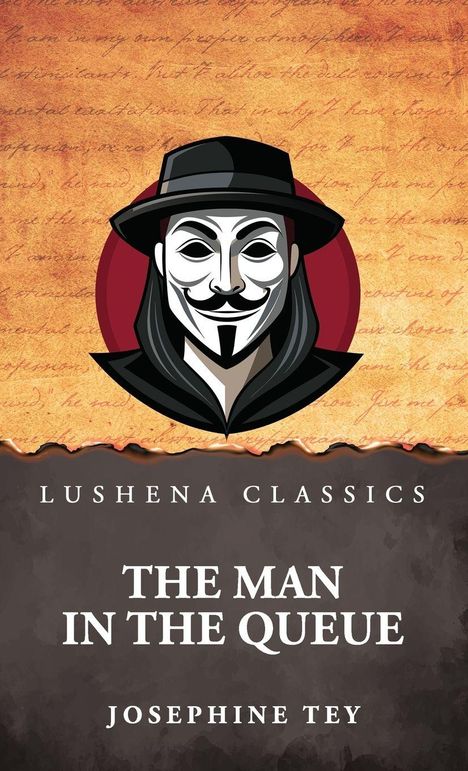 "LUSHENA CLASSICS, THE MAN IN THE QUEUE, JOSEPHINE TEY." Illustration eines stilisierten lächelnden Gesichts mit Hut.