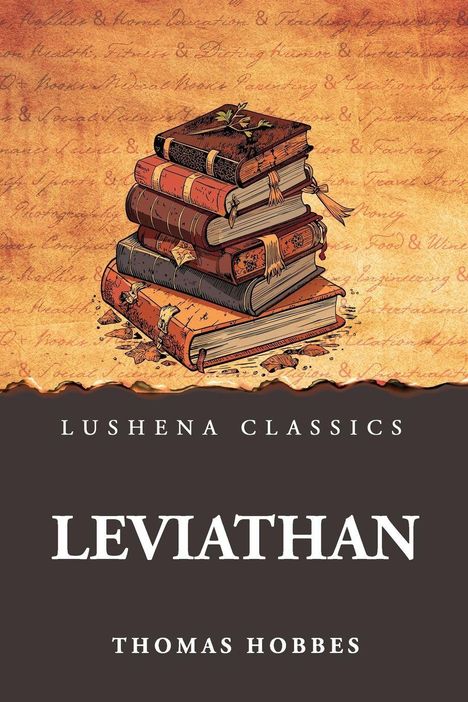 "Lushena Classics: Leviathan - Thomas Hobbes." Eine Illustration zeigt einen Stapel alter Bücher auf einem antiken Hintergrund.