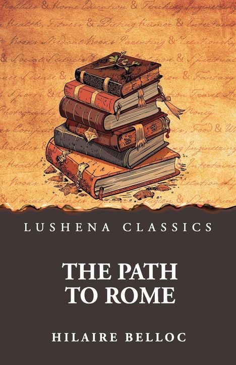 Texte: Lushena Classics, The Path to Rome, Hilaire Belloc. Illustration: Ein Bücherstapel mit herbstlichen Blättern.