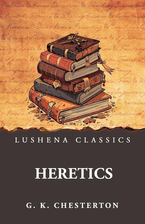 "Lushena Classics. Heretics. G. K. Chesterton." Illustration: Ein Stapel alter Bücher mit Vintage-Flair auf Papierhintergrund.