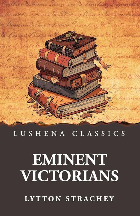 Text: Lushena Classics, Eminent Victorians, Lytton Strachey. Illustration: Ein Stapel alter Bücher mit Herbstblättern.
