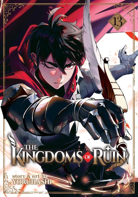 „The Kingdoms of Ruin“, Band 13. Illustration eines kämpferischen Charakters in Rüstung mit dunklen Haaren und entschlossenem Blick.
