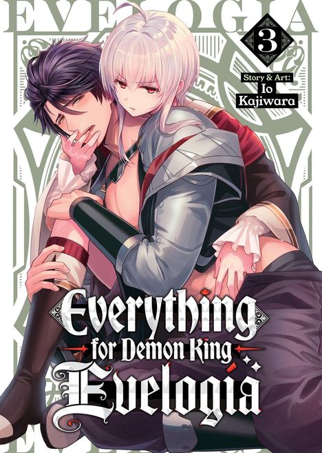 "Everything for Demon King Evelogia" Vol. 3, Story & Art: Io Kajiwara. Zwei Figuren in enger Umarmung.